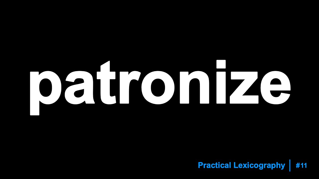 Patronize Definition