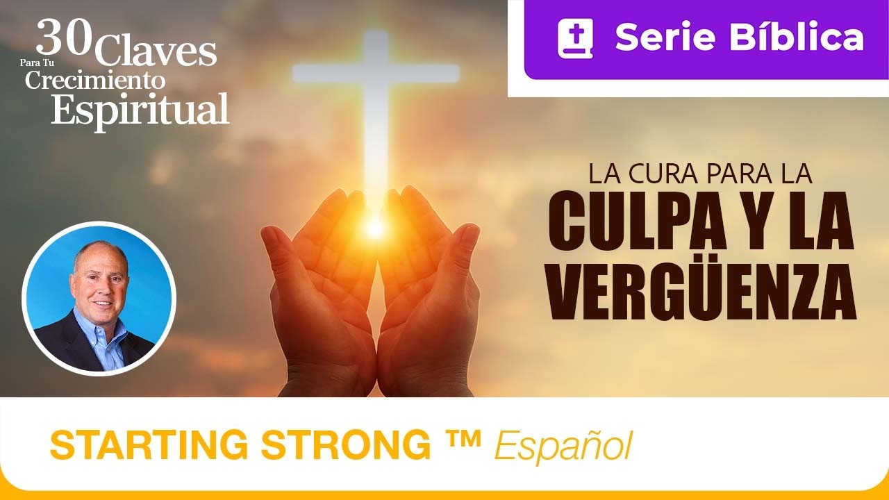 Claves para tu Crecimiento Espiritual | La Cura Para La Culpa y La Verguenza | Ep. 15