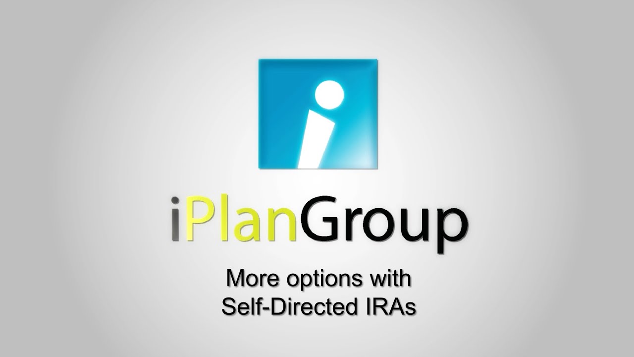 iPlanGroup: More Options with Self-Directed IRAs