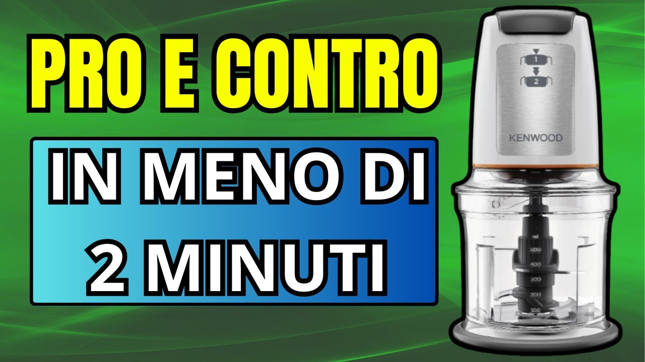 ✅ Kenwood Chopper è il Migliore Acquisto? [PRO e CONTRO] in meno di 2 minuti