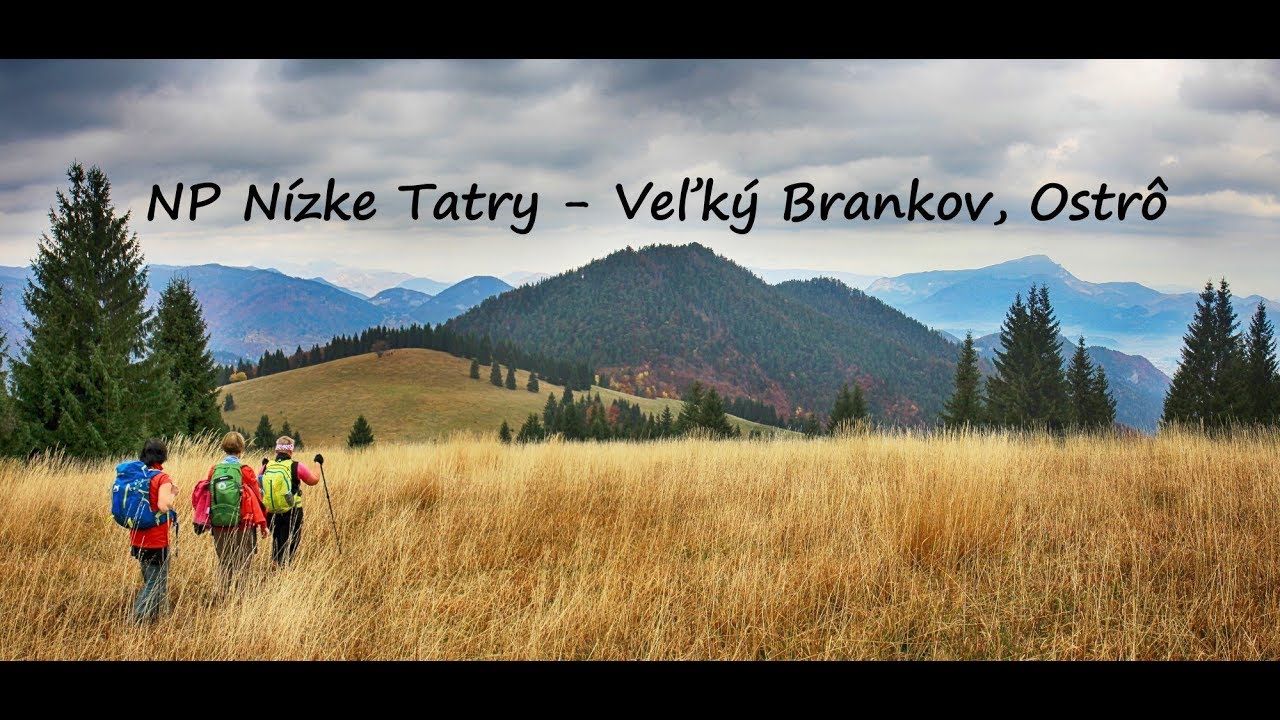 NP Nízke Tatry - Veľký Brankov, Ostrô ...