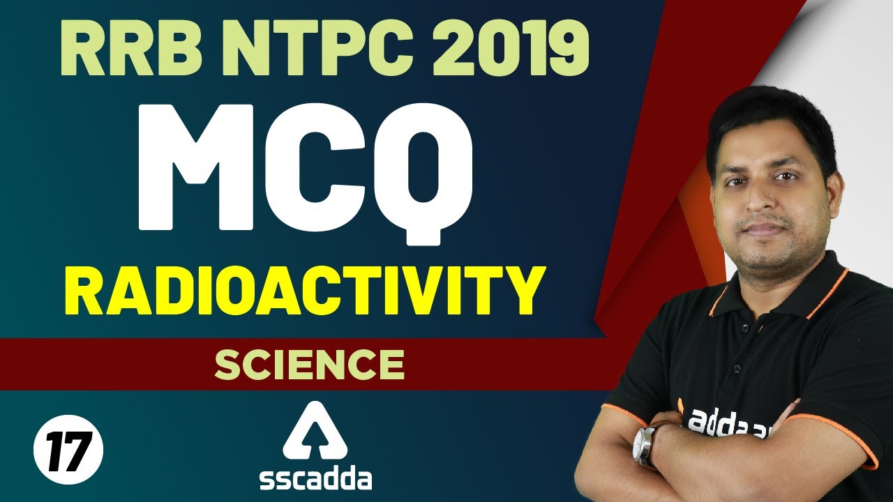 RRB NTPC 2019 | Science | MCQ on Radioactivity