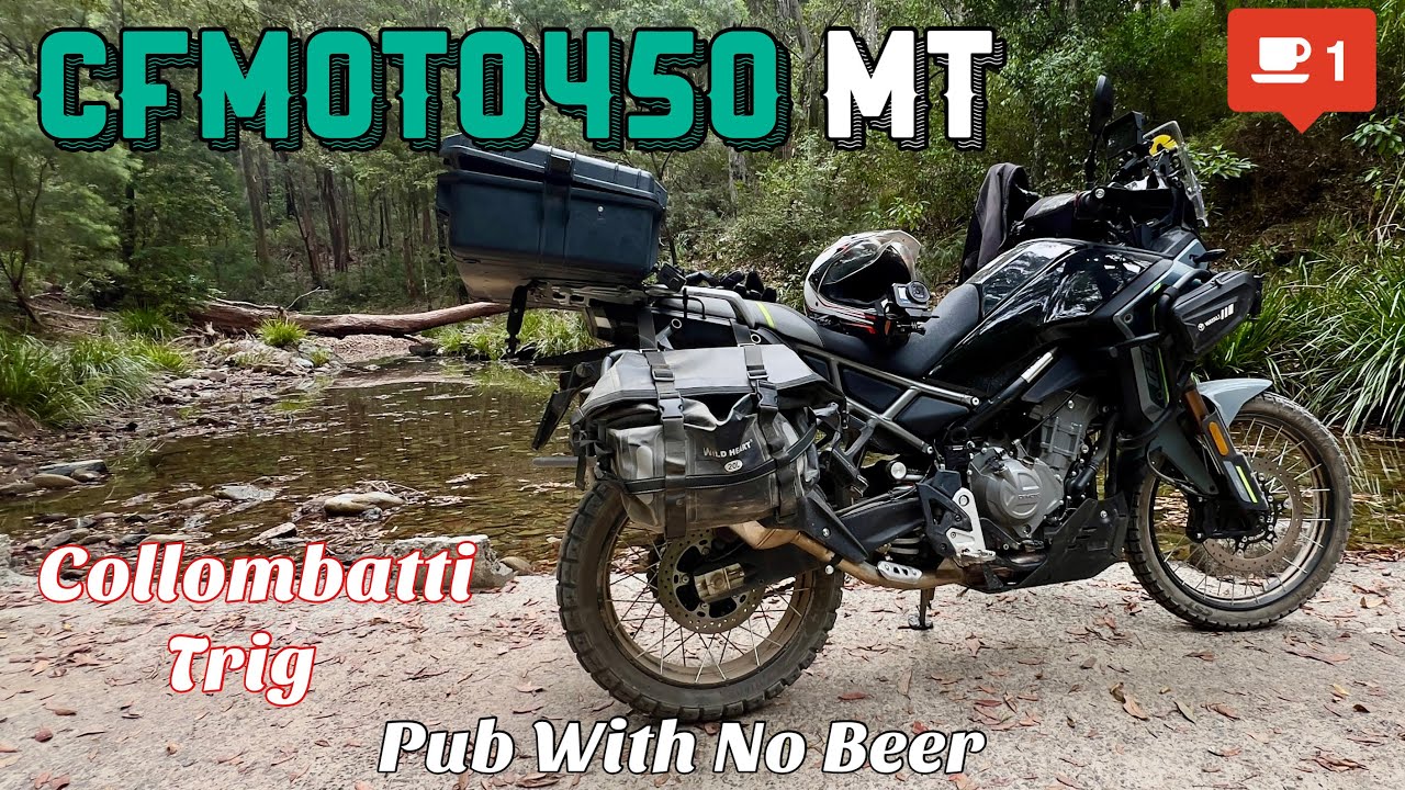 CFMOTO450 MT————Dust/ Lookout/Pub With No Beer.