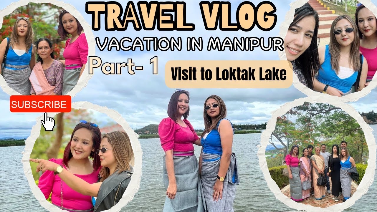 Loktak Lake Manipur India - Travel Vlog (part-1)