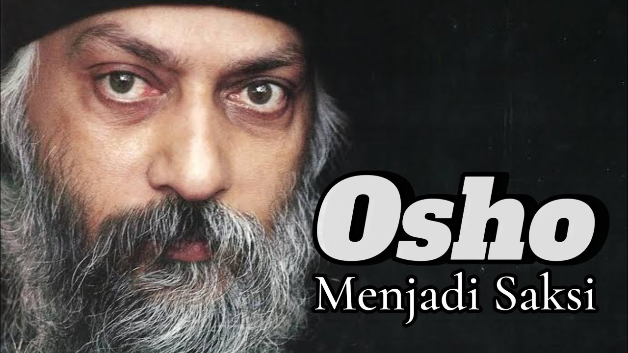 Osho: Menjadi Saksi | Kesadaran Diri dan Keheningan Batin di Tengah Kekacauan Dunia