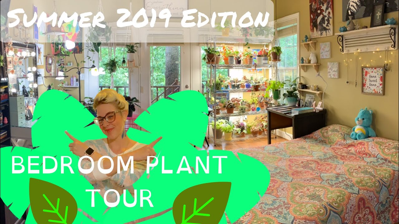 PLANT TOUR | SUMMER 2019 | BEDROOM EDITION