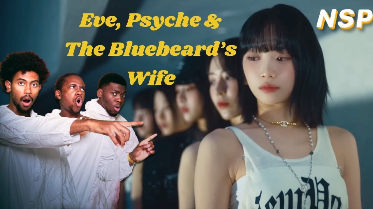LE SSERAFIM (르세라핌) 'Eve, Psyche & The Bluebeard's wife' OFFICIAL M/V Reaction.