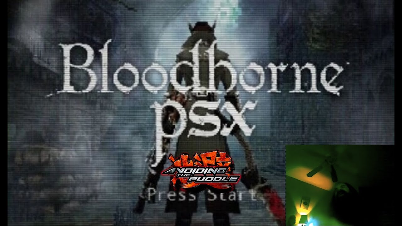 Indie Devs Released Bloodborne in 60 FPS Before Sony Did...or Ever Will | Aris Plays Bloodborne PSX