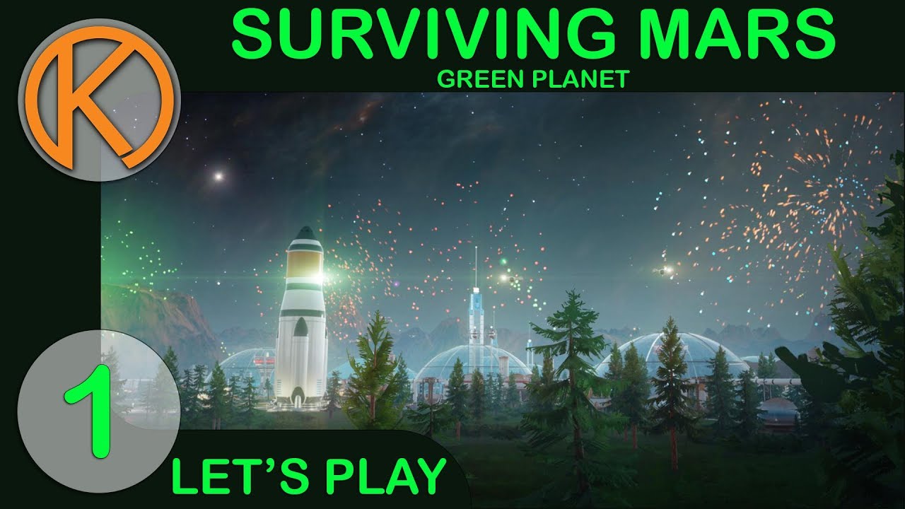 Surviving Mars - Green Planet | MAKE MARS GREEN AGAIN - Ep. 1 | Let's Play Surviving Mars Gameplay