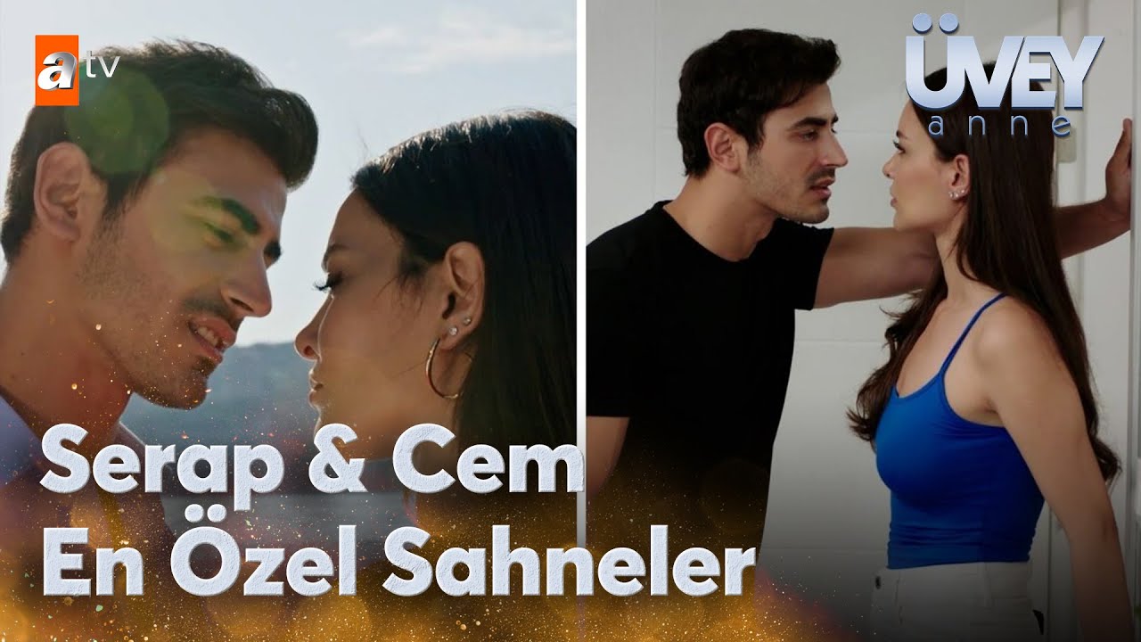 Serap & Cem Sahneleri  | Üvey Anne Kolaj