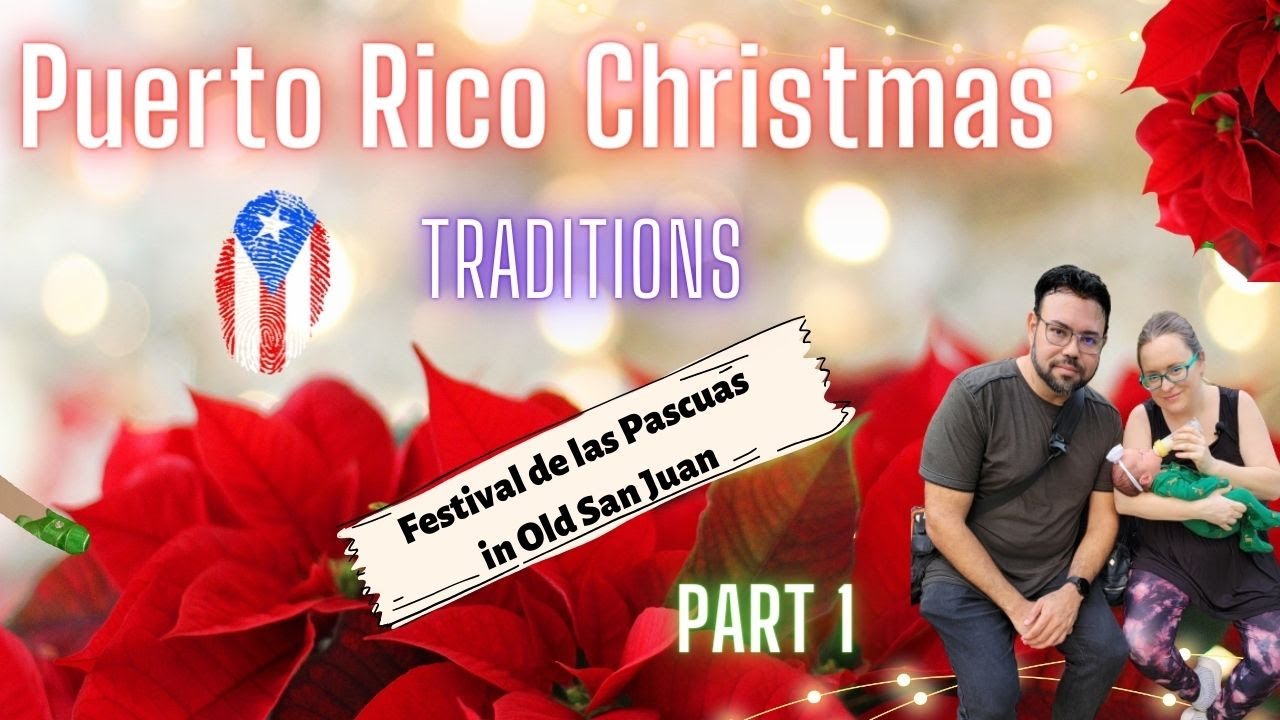 Beginning Of Christmas Season In Puerto Rico | Festival De Las Pascuas