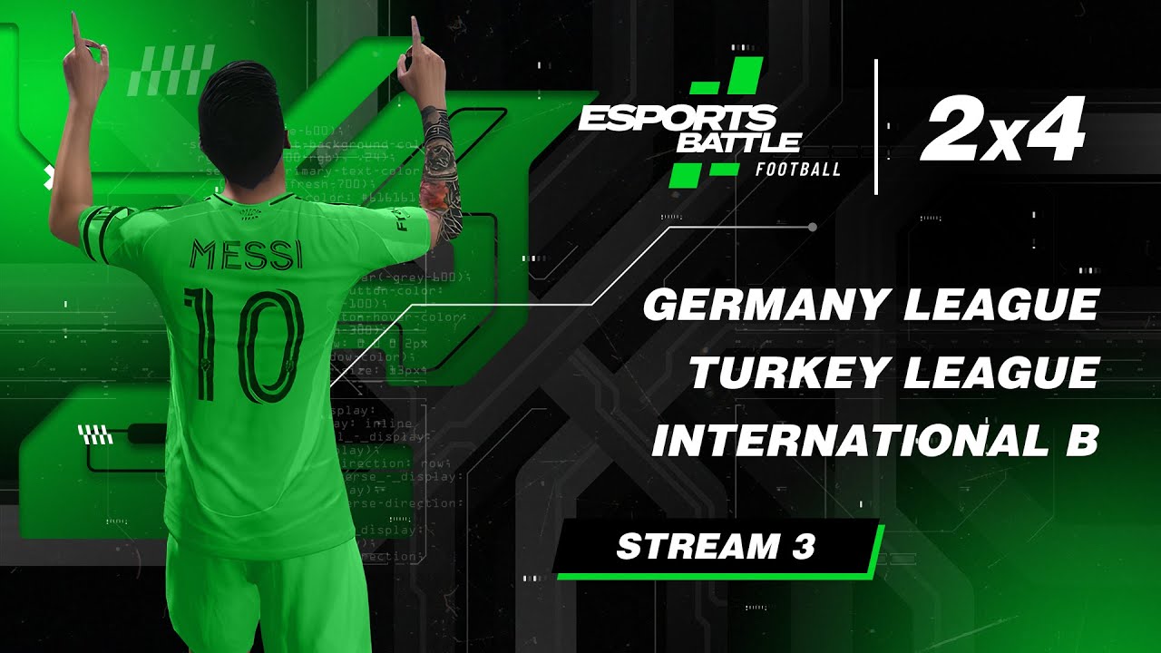 2026-03-10 - Germany League, Turkey League, International B ESportsBattle eFootball Stream 3