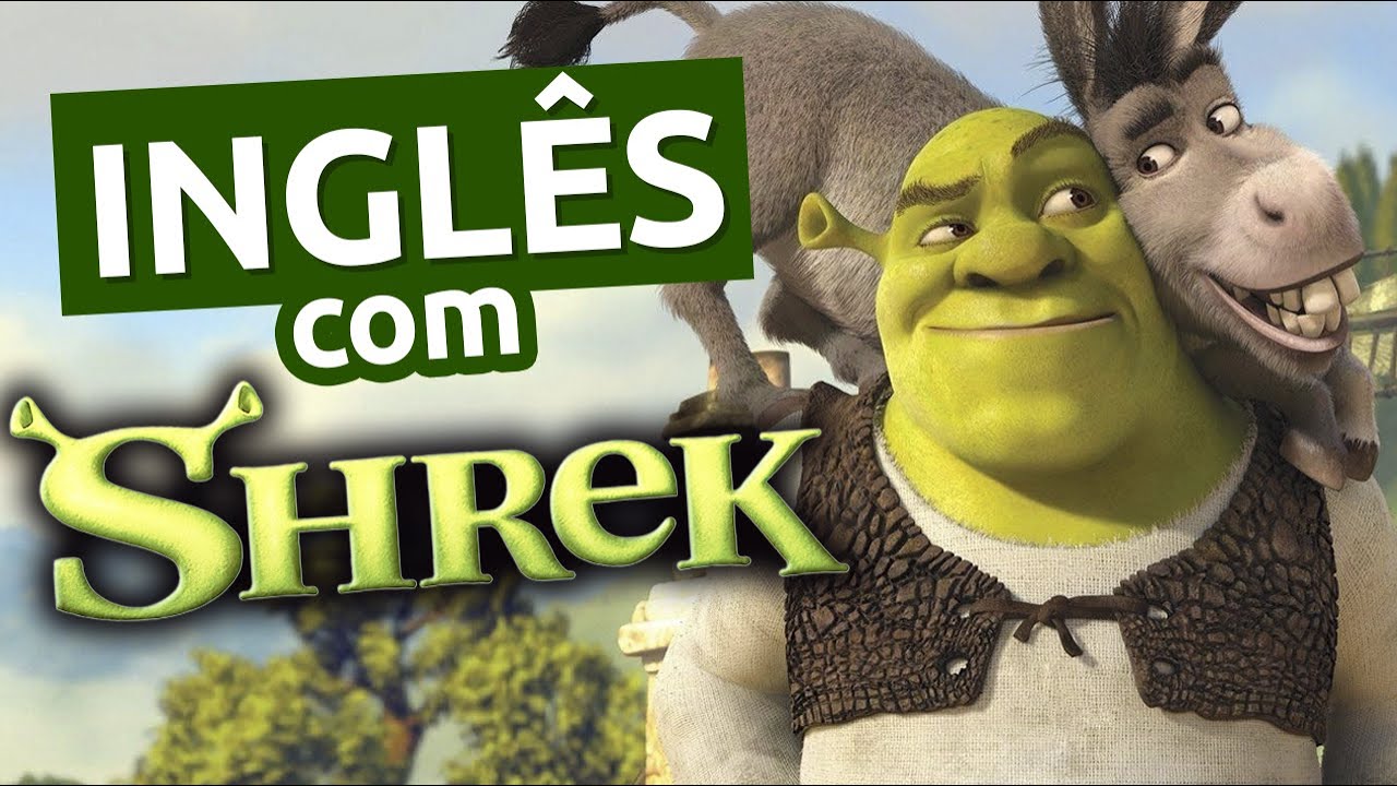 Ingl&ecirc;s com SHREK (ESPECIAL)