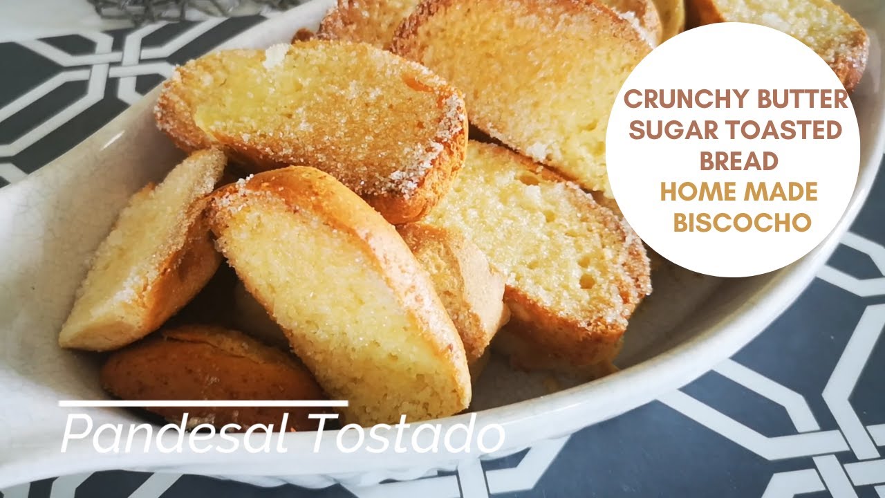 Pandesal Tostado | Crunchy Butter & Sugar Toasted Bread | Home made Biscocho