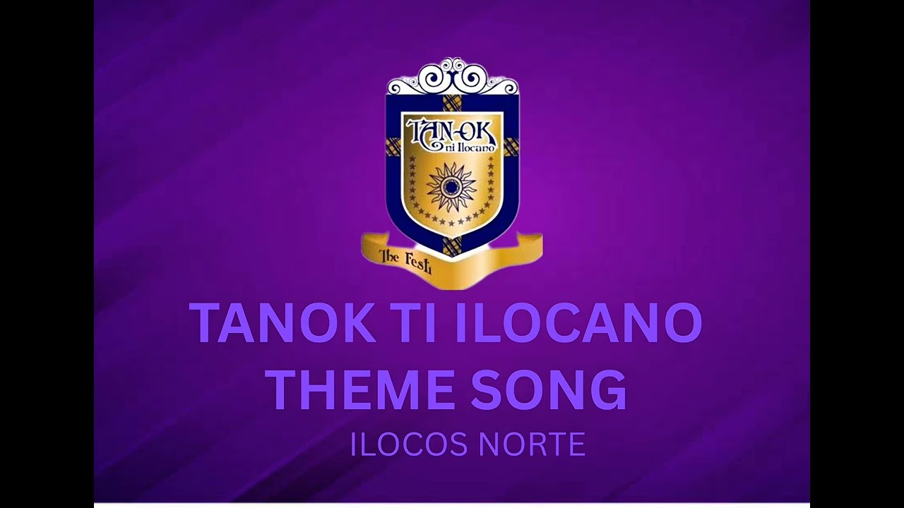 TANOK TI ILOCANO THEME SONG ILocos Norte