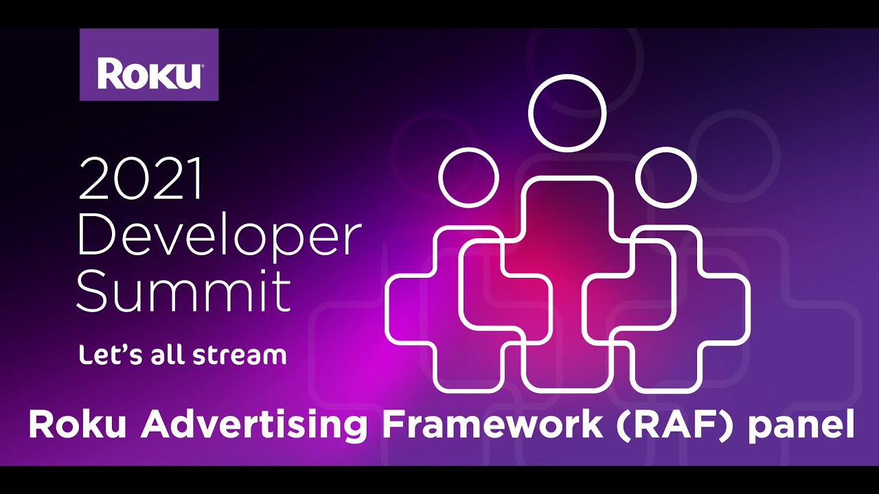Roku 2021 Developer Summit: Roku Advertising Framework panel