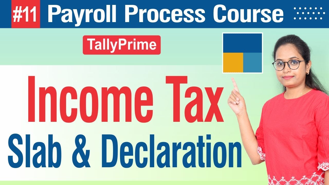 #11 Payroll Course: Income tax Slab, Rules & investment Declaration in Tally Prime