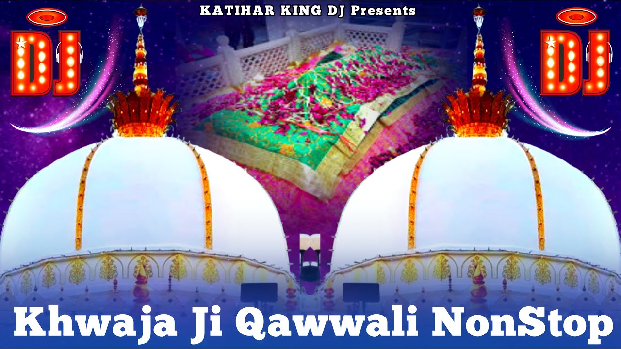 New Dj #Song #2025 ~ New Dj #Remix - khwaja Ji kavvali - #Dj#Remix Qawwali - NonStop Dj Qawwali