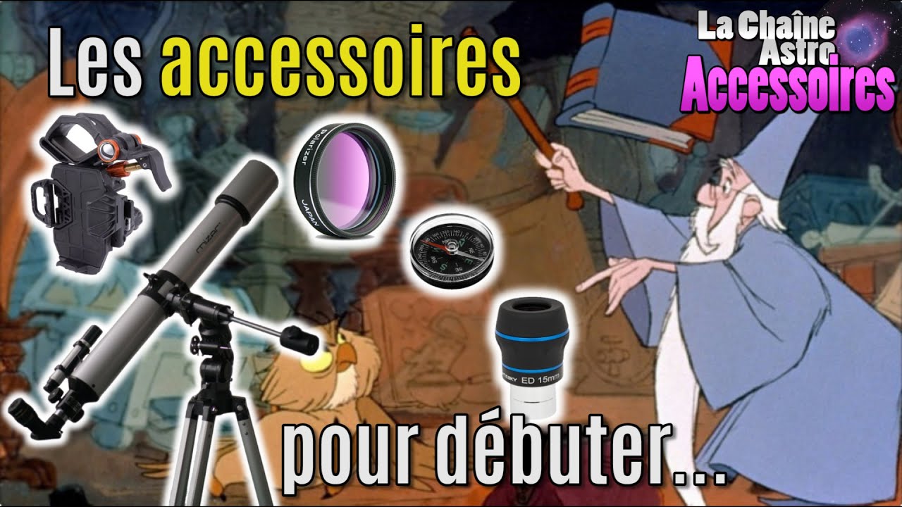 Les ACCESSOIRES indispensables et inutiles pour l'OBSERVATION