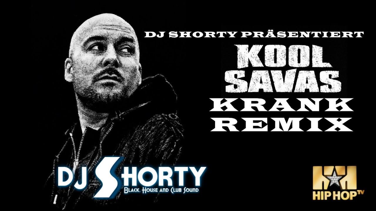 DJ Shorty Kool Savas Krank Remix 2018