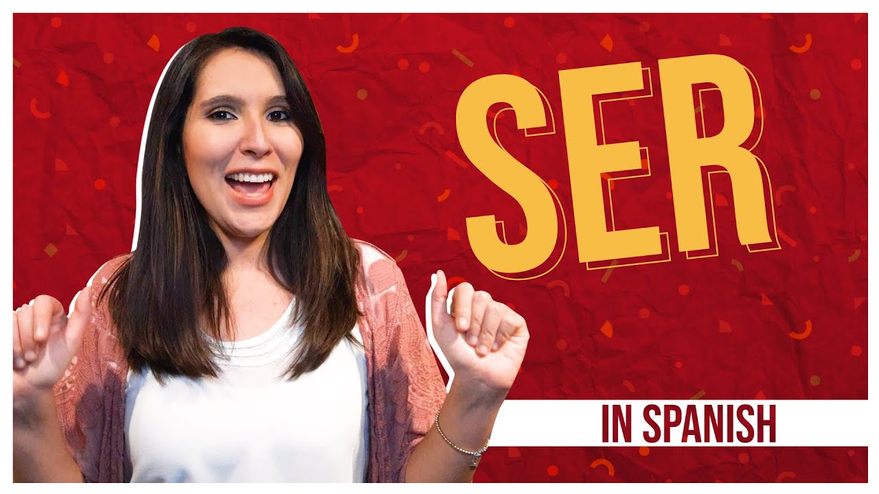 Освоение глагола «SER» (Спряжение + Как запомнить)