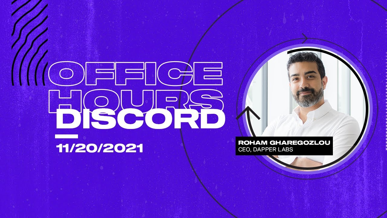Discord Office Hours AMA with Dapper Labs CEO Roham Gharegozlou