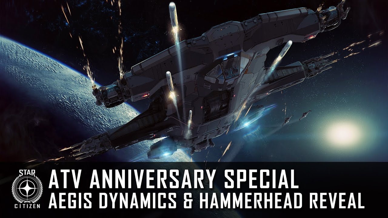 Star Citizen: ATV Anniversary Special - Aegis Dynamics & Hammerhead Reveal