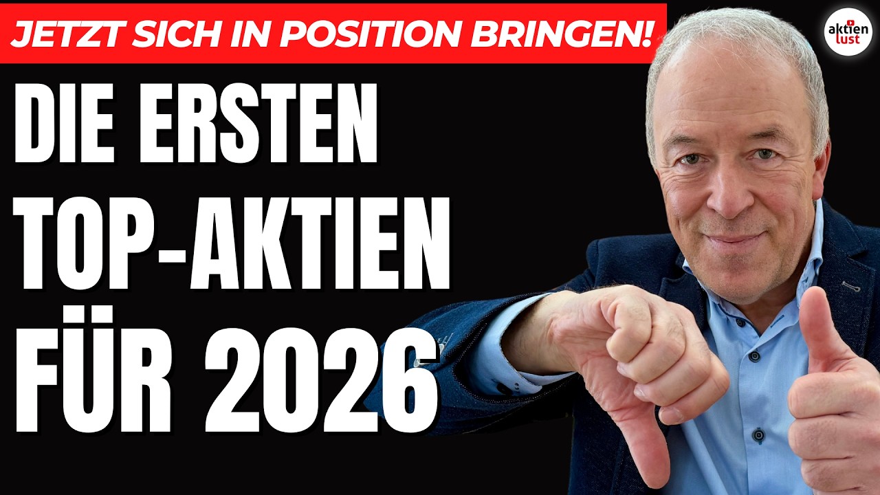 Die ersten Top-Aktien f&uuml;r 2026: Jetzt kommt es auf Stock-Picking an!