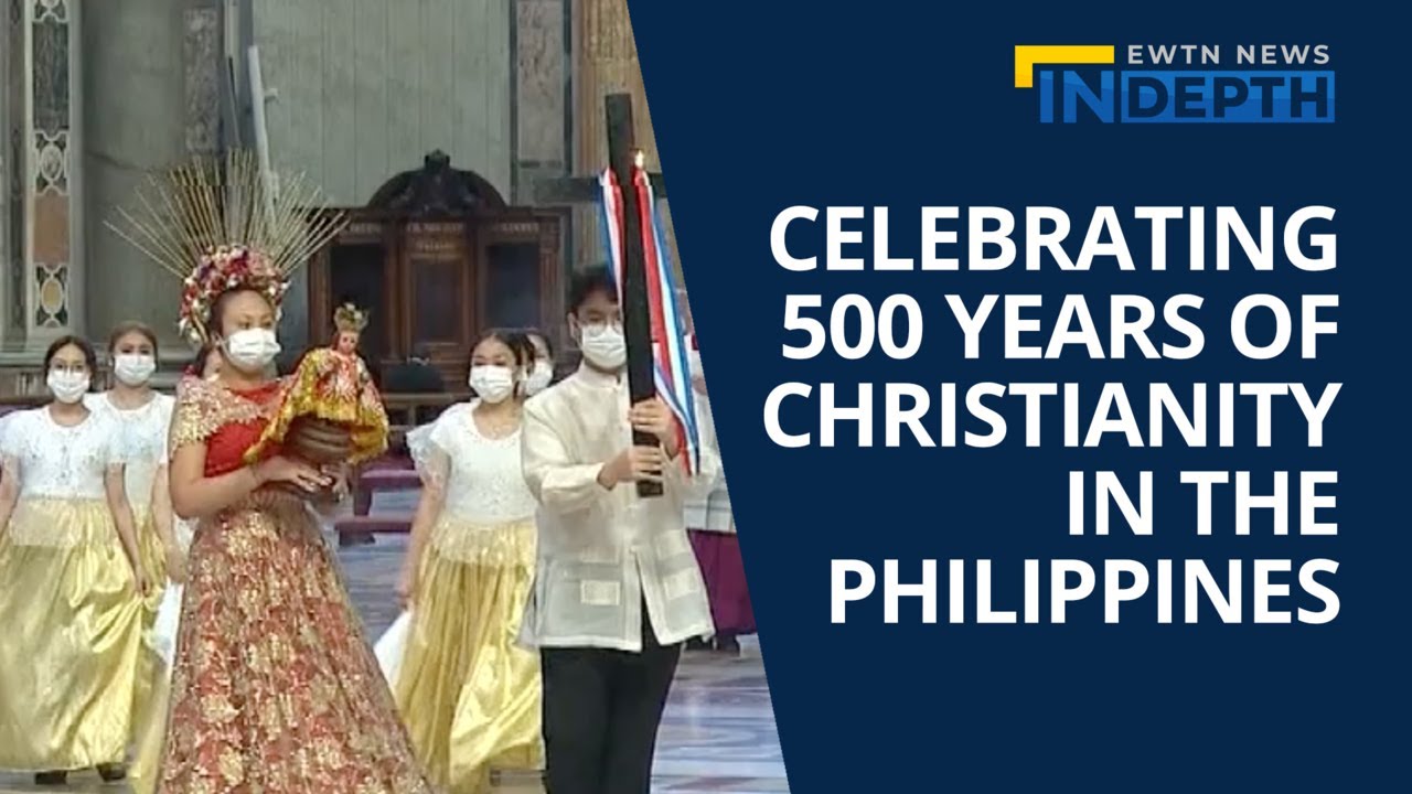 Celebrating 500 Years of Christianity in the Philippines | EWTN News In Depth April 29, 2022