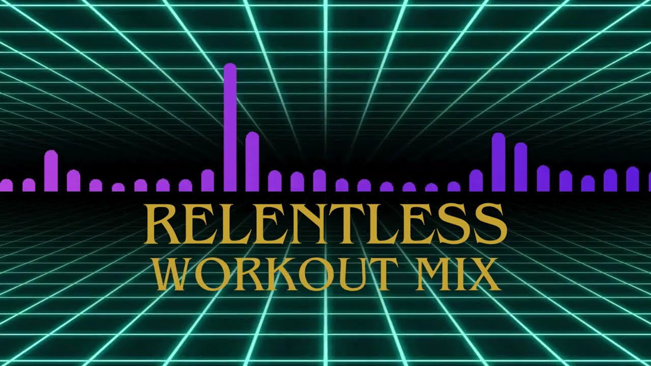 Relentless - 💪 Ultimate EDM Workout Music Mix | Cardio Push