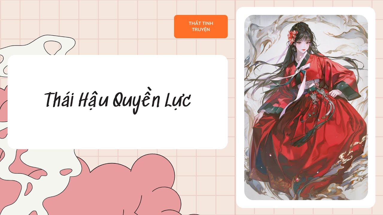 [Truyện Audio] [FULL] Thái Hậu Quyền Lực