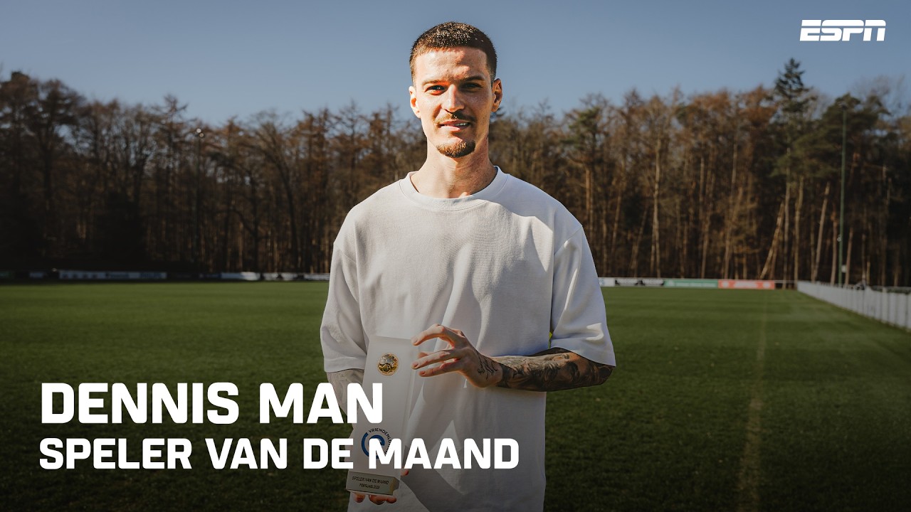 DENNIS MAN = SPELER VAN DE MAAND FEBRUARI 🏆