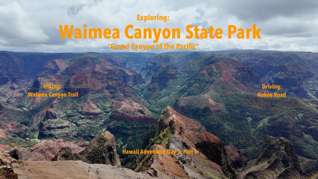 Exploring Waimea Canyon State Park: Hawaii Adventure Day 5: Part 1
