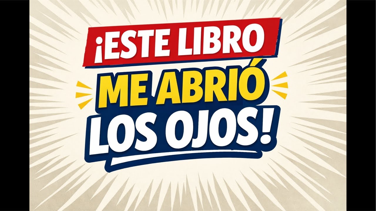 Este libro me abrió los ojos