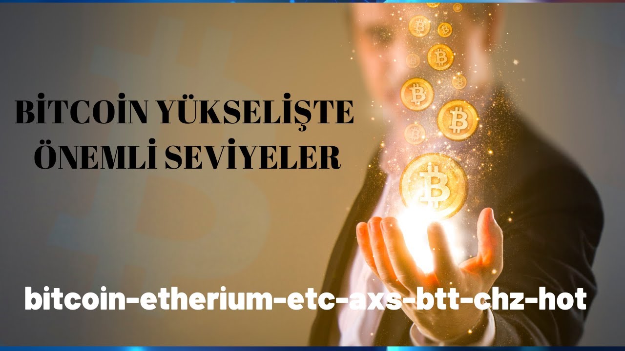 BİTCOİNDE SON DURUM. #btc #etc #eth #axs #hot #btt #chz