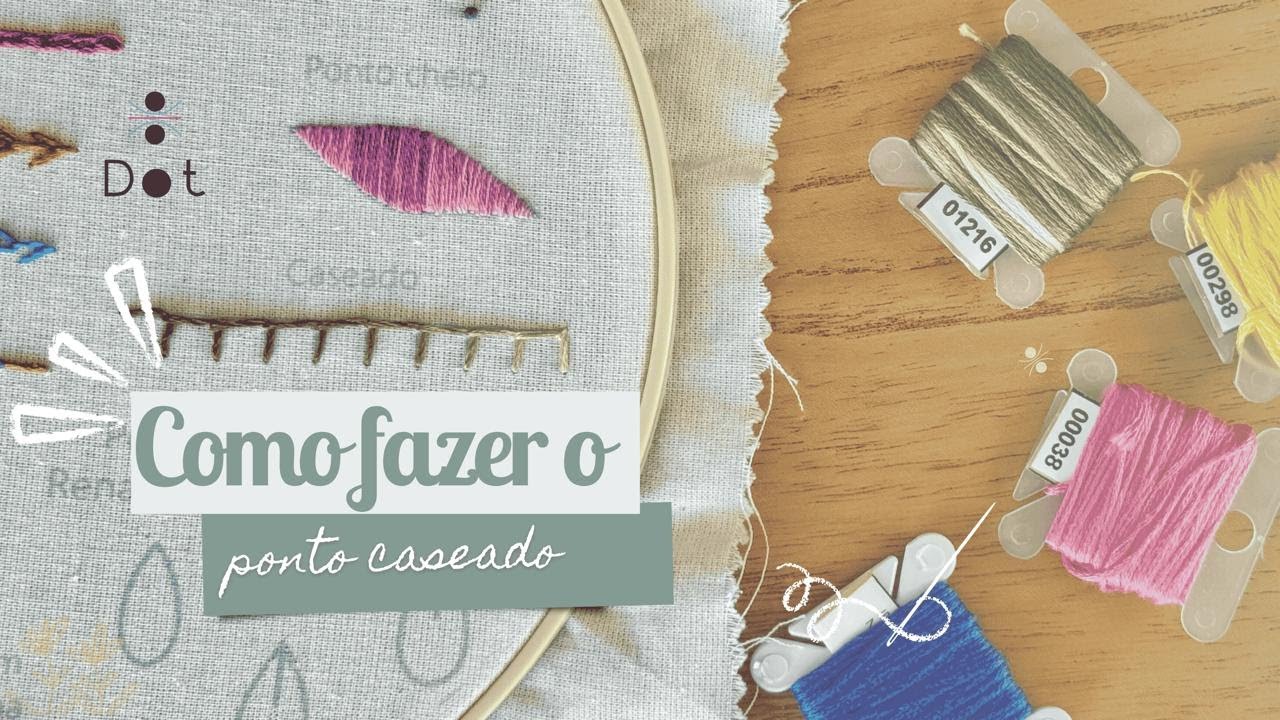 Ponto Caseado: Aprenda a Bordar do Zero no Bordado Livre #aprendaabordar #bordado #bordadofino
