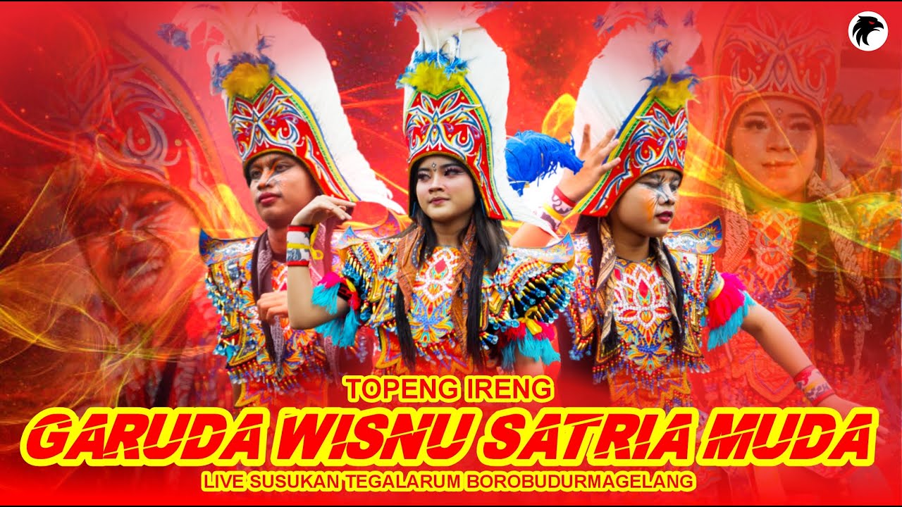 KOMPAK TOPENG IRENG GWSM GARUDA WISNU SATRIA MUDA - LIVE SUSUKAN TEGALARUM BOROBUDUR MAGELANG