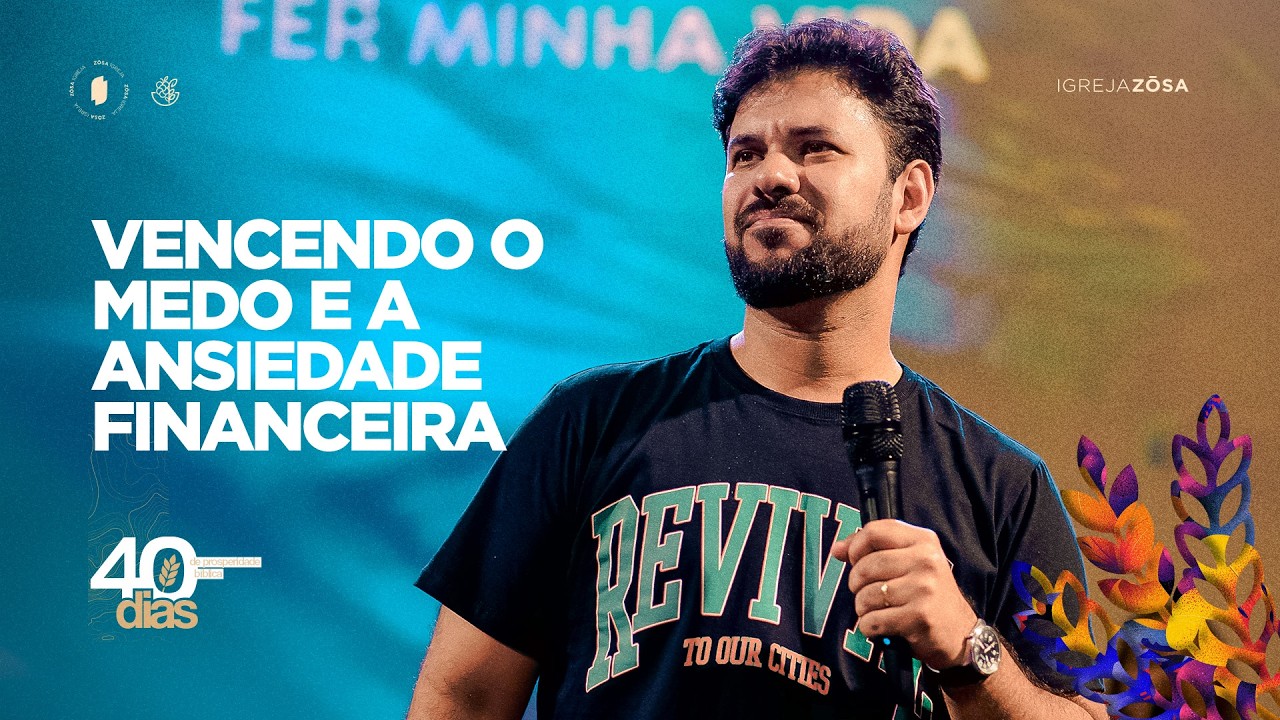 VENCENDO O MEDO E A ANSIEDADE FINANCEIRA - Pr. Ronan Silva