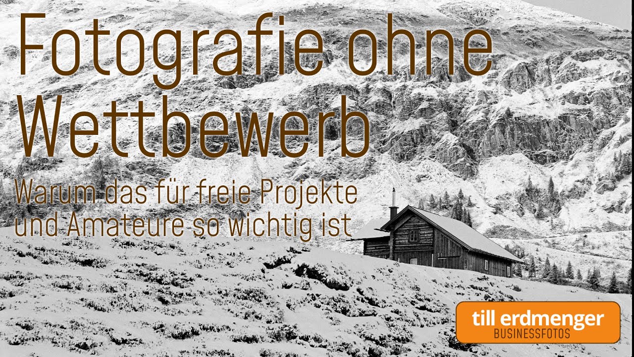 Fotografie ohne Wettbewerb – Warum das für freie Projekte und Amateure so wichtig ist