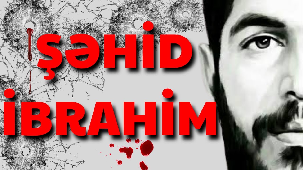 ŞƏHİD İBRAHİM HADİ | 1-Cİ HİSSƏ | 2022 | SALAM OLSUN İBRAHİMƏ | DİNİ VİDEO