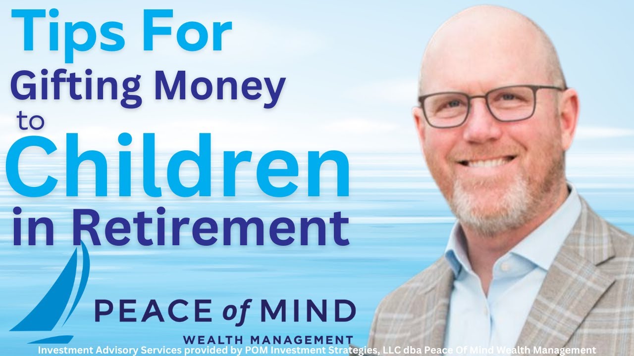 Tips For Gifting Money To Children In Retirement