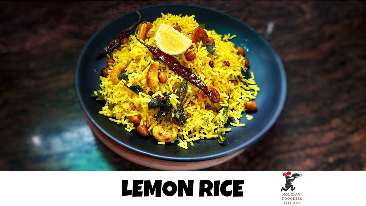 Lemon Rice easy recipe | साउथ इंडियन लेमन राइस/निम्बू चावल | Chithranna | HOLIDAY FOOODIES KITCHEN