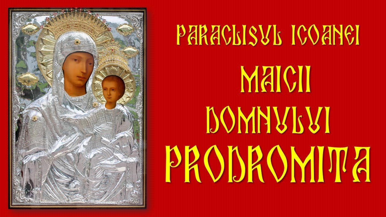 PARACLISUL ICOANEI MAICII DOMNULUI PRODROMIŢA - Grupul Psaltic Anastasis