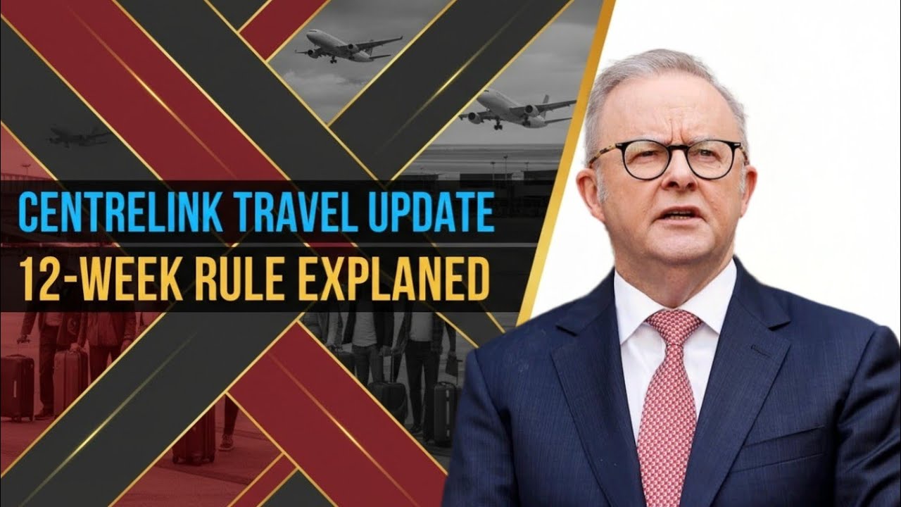 Centrelink Overseas Travel Update 2026 | 12-Week Pension Supplement Explained