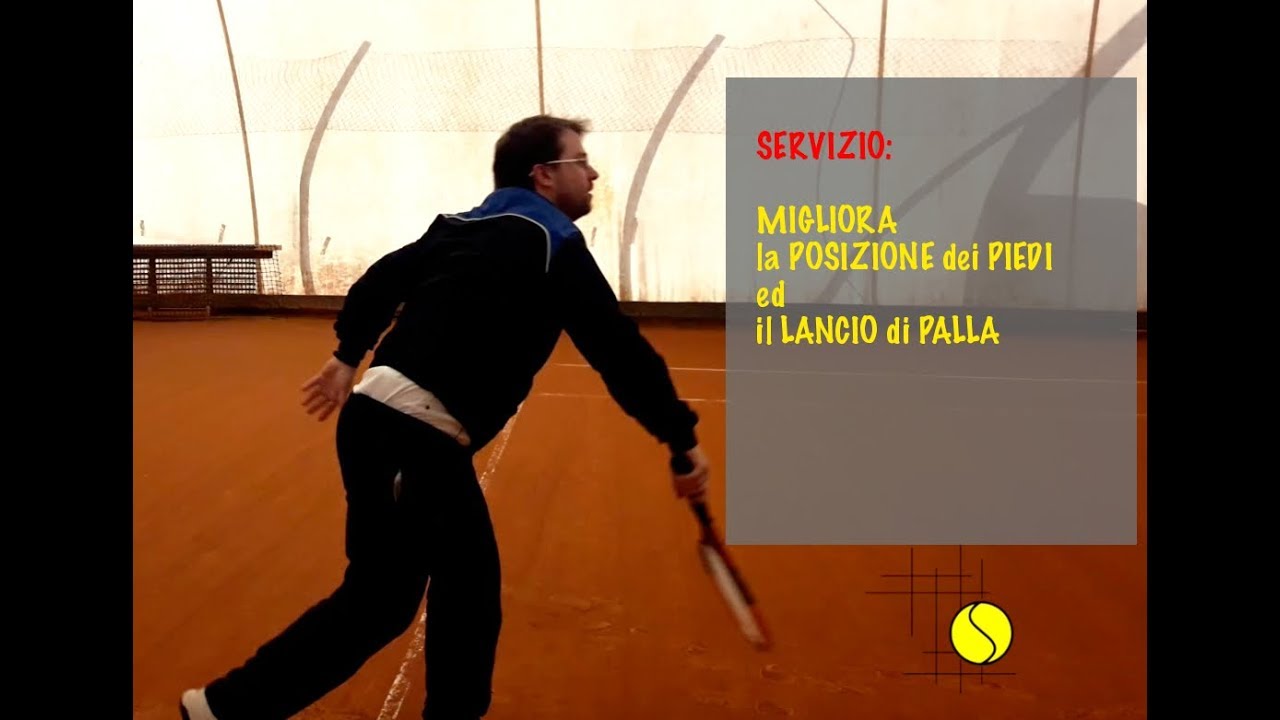 Servizio, migliora la posizione dei piedi ed il lancio di palla