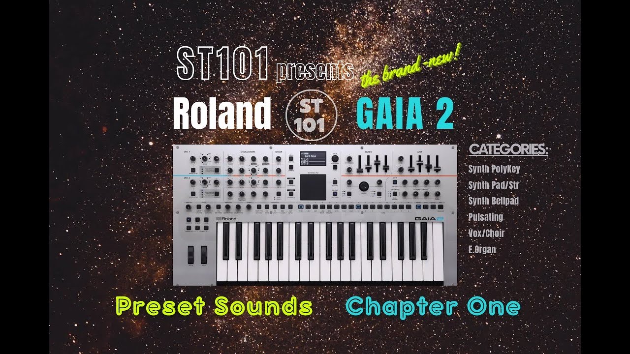 Roland GAIA 2 // Preset Sounds Chapter One // no talking  (no Sequencer)