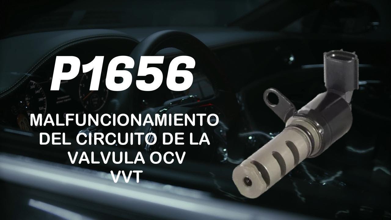🔥Resolvamos el Código P1656 de la válvula VVT 🔥
