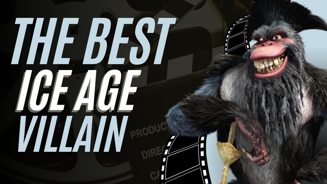 The Greatest Villain in the Ice Age Series