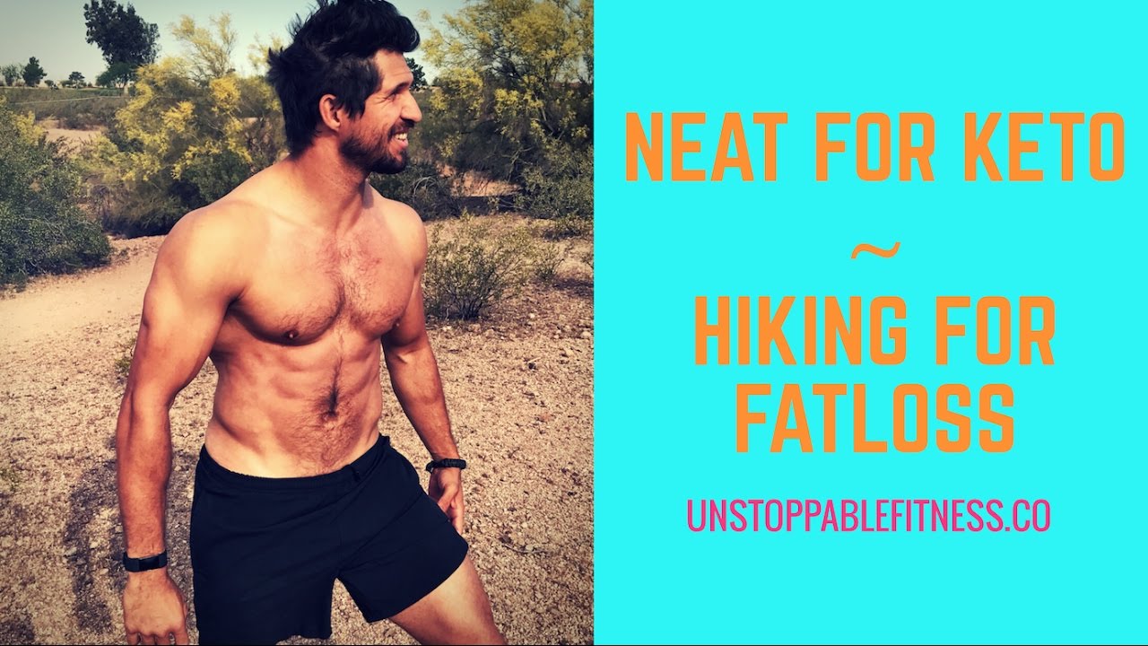 NEAT For KETO! - Hiking For Fatloss