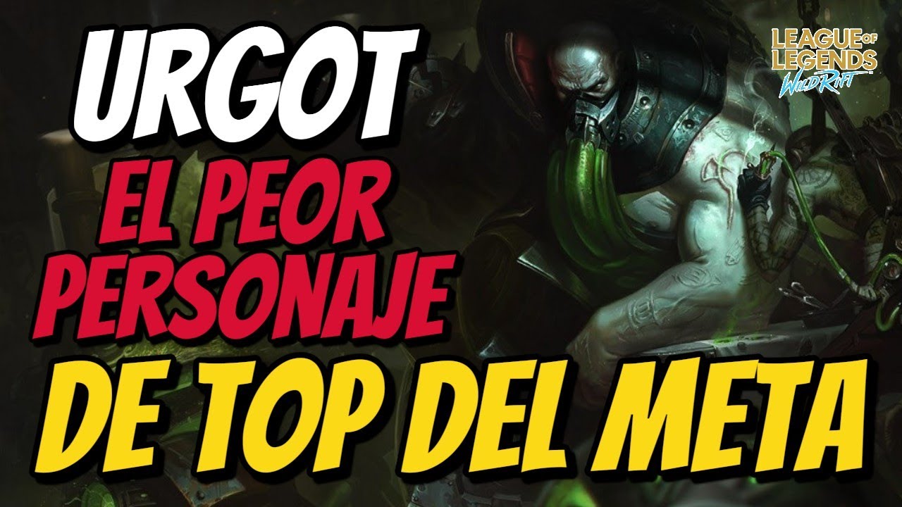 URGOT EL PEOR PERSONAJE DEL META!? - Nada mejor que la comodidad sobre el meta - Wild Rift